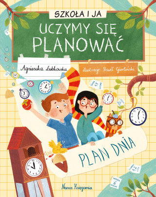 Uczymy się planować. Szkoła i ja (Agnieszka Łubkowska)(Pevná)