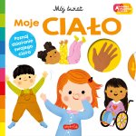 Mój świat. Moje ciało. Akademia Mądrego Dziecka