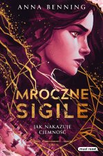 Mroczne Sigile. Jak nakazuje ciemność. Tom 2