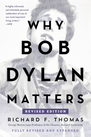 WHY BOB DYLAN MATTERS REVISED