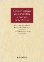 Régimen jurídico de la industria al servicio de la Defensa