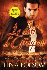 Le défi de Grayson (Les Vampires Scanguards - Tome 15) (Édition Gros Caract?res)