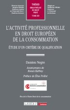 L’activité professionnelle en droit européen de la consommation