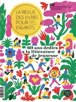 RLPE N266 - LES 60 ANS DE LA REVUE DES LIVRES POUR ENFANTS
