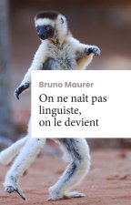 On ne naît pas linguiste, on le devient