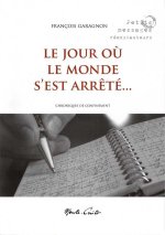 Le jour où le monde s’est arrêté