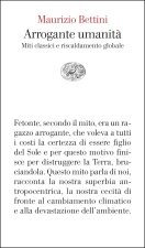 Arrogante umanità. Miti classici e riscaldamento globale