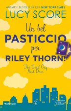 bel pasticcio per Riley Thorn! The dead guy next door