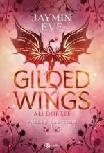 Gilded wings. Ali dorate. Fallen fae gods