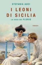 Leoni di Sicilia. La saga dei Florio