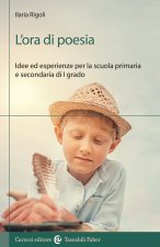 ora di poesia. Idee ed esperienze per la scuola primaria e secondaria di primo grado
