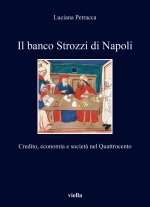 banco Strozzi di Napoli. Credito, economia e società nel Quattrocento
