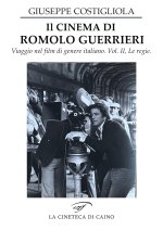 cinema di Romolo Guerrieri. Viaggio nel film di genere italiano