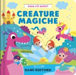 Creature magiche. Cosa c'è sotto?