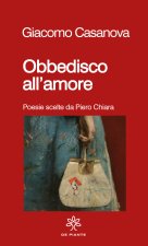 Obbedisco all'amore. Poesie scelte