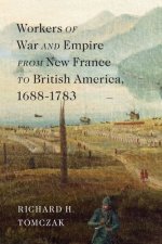 Workers of War and Empire from New France to British America, 16881783