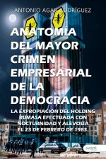 Anatomia Del Mayor Crimen Empresarial De La Democracia