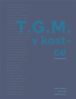 T.G.M. v kostce