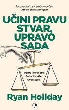 Učini pravu stvar upravo sada