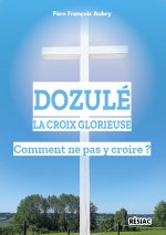 DOZULE LA CROIX GLORIEUSE
