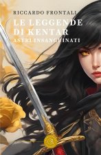 leggende di Kentar. Astri insanguinati
