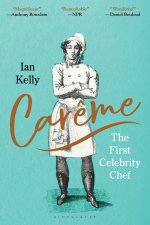 CAREME THE FIRST CELEBRITY CHEF
