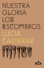 Nuestra Gloria Los Escombros