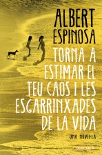 Torna A Estimar El Teu Caos I Les Esgarrinxades De La Vida