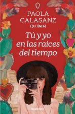 Tu Y Yo En Las Raices Del Tiempo
