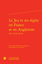 Le jeu et ses règles en france et en angleterre (xvie-xviiie siècle)