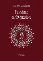 L'alévisme en 99 questions