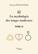 - La mythologie des temps modernes