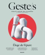 Geste/s : Éloge de l'épure