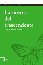 ricerca del trascendente. Il trittico delle delizie