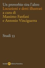proverbio tira l'altro. Locuzioni e detti illustrati