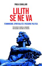 Lilith se ne va. Femminismo, spiritualità e passione politica