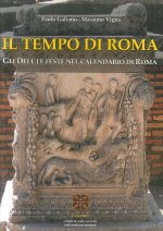 tempo di Roma. Gli Dèi e le feste nel calendario di Roma