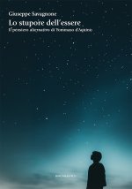 stupore dell'essere. Il pensiero alternativo di Tommaso d’Aquino