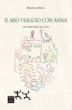 mio viaggio con Anna. Dal manicomio alla vita