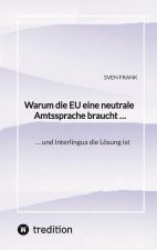 Warum die EU eine neutrale Amtssprache braucht ...