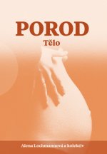 Porod - Tělo