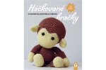 Háčkované hračky - 15 návodů a roztomilá zvířátka