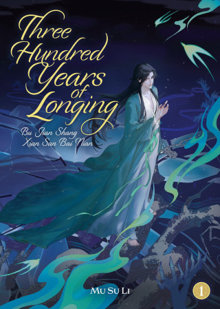 Three Hundred Years of Longing: Bu Jian Shang Xian San Bai Nian 1