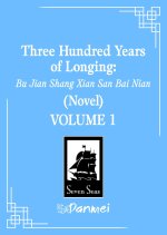 Three Hundred Years of Longing: Bu Jian Shang Xian San Bai Nian 1