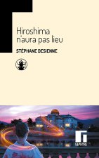 Hiroshima n'aura pas lieu
