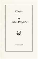 Volcaniques. Revue littéraire L’Eau-forte n° 14