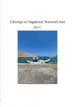 L'Europe en Vagabond, Traversée Sud