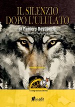 silenzio dopo l'ululato. Roberto Russo, un etologo alla ricerca dell'uomo