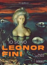 Io sono Leonor Fini