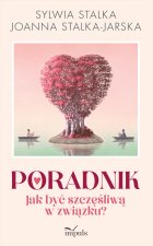 Poradnik Jak być szczęśliwą w związku?